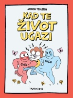 Kad te život ugazi #1 Kad te život ugazi #1